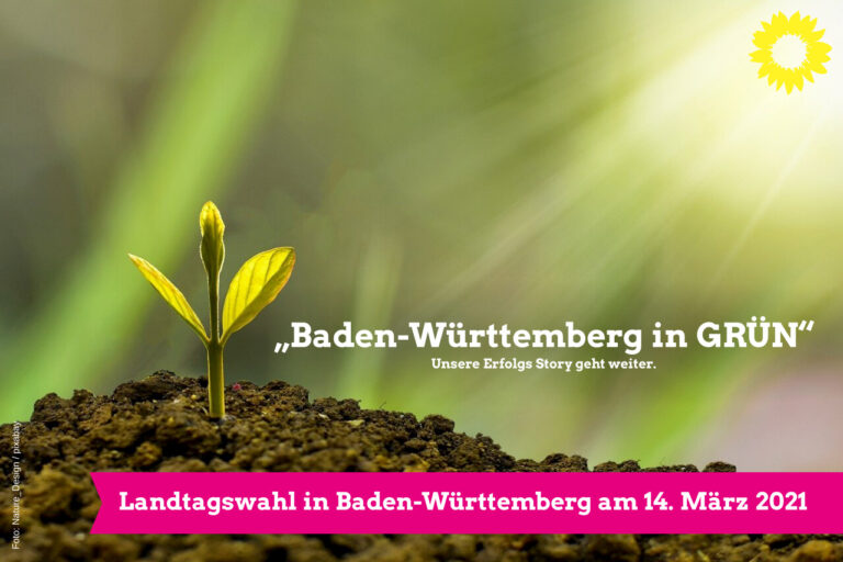„Baden-Württemberg in GRÜN“ – Unsere Erfolgs Story geht weiter.